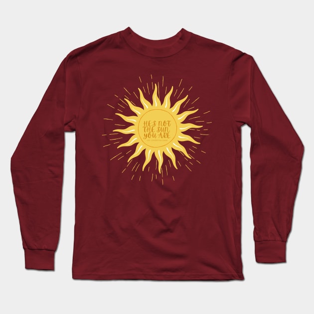 He's not the sun, you are. -Grey's Long Sleeve T-Shirt by hannahrlin